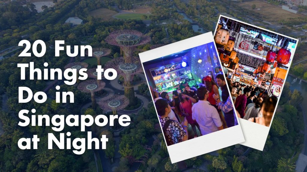 20 Fun Things to Do in Singapore at Night